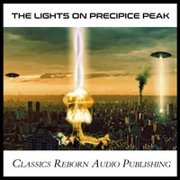 The Lights on Precipice Peak - Classics Reborn Audio Publishing
