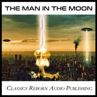 The Man in the Moon - Classics Reborn Audio Publishing