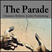 The Parade - Classics Reborn Audio Publishing