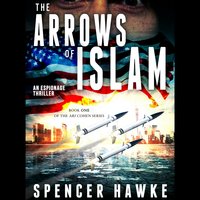 The Arrows of Islam - Spencer Hawke