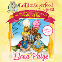 Lolli and the Superfood Quest - Elena Paige
