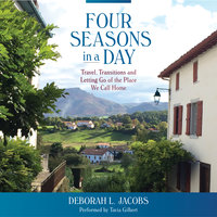 Four Seasons in a Day - Deborah Jacobs