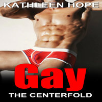 Gay - The Centerfold - Kathleen Hope