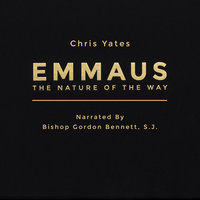 Emmaus - The Nature of the Way - Chris Yates