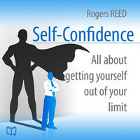 Self-Confidence. All about getting yourself out of your limit - Rogers Reed