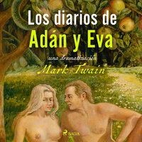 Los diarios de Adán y Eva - Dramatizado - Mark Twain
