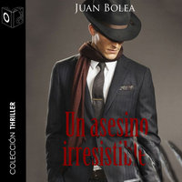 Un asesino irresistible - Juan Bolea