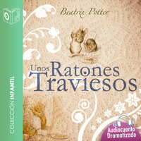 Unos ratones traviesos - Dramatizado - Beatrix Potter