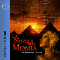 La novela de la momia - Dramatizado - Teophile Gautier