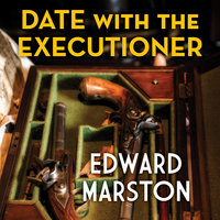 Date With the Executioner - Edward Marston