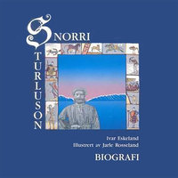 Snorri Sturluson - ein biografi - Ivar Eskeland