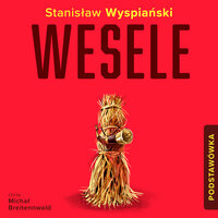 Wesele - Stanisław Wyspiański