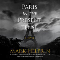 Paris in the Present Tense: A Novel - Mark Helprin