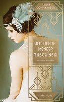 Uit liefde, meneer Tuschinski: Historische roman - Tanya Commandeur