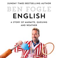 English: A Story of Marmite, Queuing and Weather - Ben Fogle