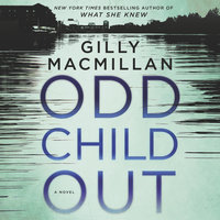 Odd Child Out: A Novel - Gilly Macmillan