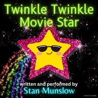 Twinkle Twinkle Movie Star - Stan Munslow