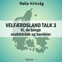 Velfærdsland TALK #3 - Vi, de bange – snubletråde og barrierer - Nalle Kirkvåg