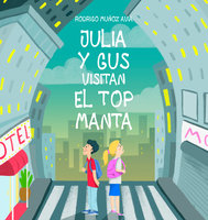 Julia y Gus visitan el top manta - Rodrigo Muñoz Avia