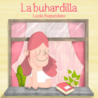 La buhardilla - Lucía Baquedano