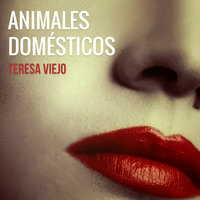 Animales domésticos - Teresa Viejo