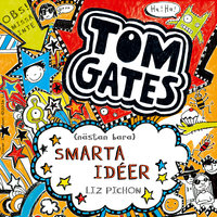 Tom Gates (nästan bara) smarta idéer - Liz Pichon