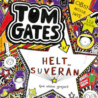 Tom Gates är helt suverän (på vissa grejer) - Liz Pichon
