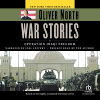 War Stories: Operation Iraqi Freedom - Oliver North