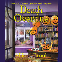 Death Overdue: A Haunted Library Mystery - Allison Brook