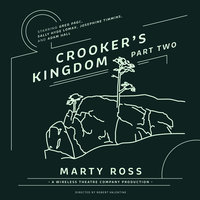 Crooker’s Kingdom, Part Two - Marty Ross
