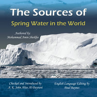 The Sources of Spring Water in the World - Mohammad Amin Sheikho