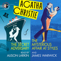 The Secret Adversary and The Mysterious Affair at Styles - Agatha Christie
