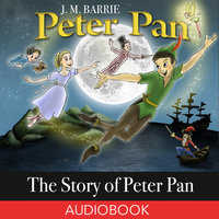 The Story of Peter Pan - J. M. Barrie