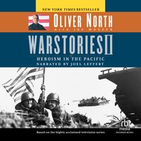 War Stories II: Heroism in the Pacific - Oliver North