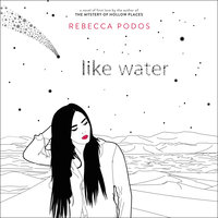 Like Water - Rebecca Podos