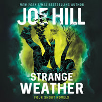 Strange Weather: Four Novellas - Joe Hill
