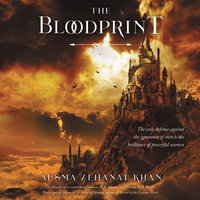 The Bloodprint: Book One of the Khorasan Archives - Ausma Zehanat Khan