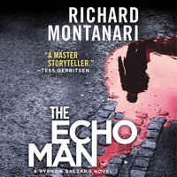 The Echo Man: A Novel of Suspense - Richard Montanari
