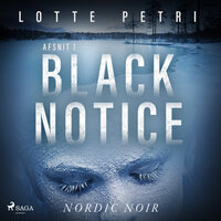 Black notice: Afsnit 1 - Lotte Petri