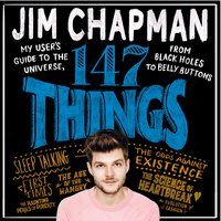 147 Things: A hilariously brilliant guide to this thing called life - Jim Chapman
