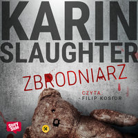 Zbrodniarz - Karin Slaughter