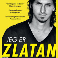 Jeg er Zlatan - David Lagercrantz, Zlatan Ibrahimovic