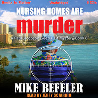 Nursing Homes Can Are Murder - Mike Befeler