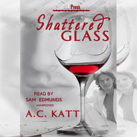 Shattered Glass - A. C. Katt