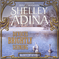 Devices Brightly Shining: A Steampunk Christmas Novella - Shelley Adina