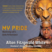 My Pride: Mastering Life’s Daily Performance - Alton Fitzgerald White