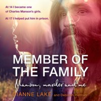 Member of the Family: Manson, Murder and Me - Dianne Lake