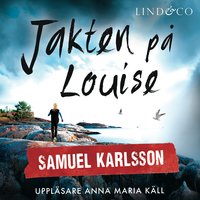 Jakten på Louise - Samuel Karlsson