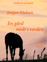 En gård midt i verden - Jørgen Nielsen