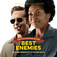 The Best of Enemies: Race and Redemption in the New South - Osha Gray Davidson